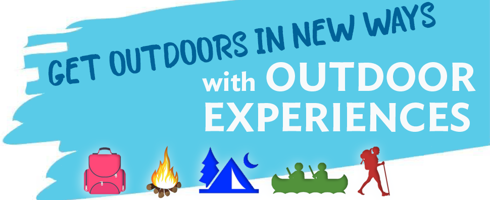 Get outdoors in new ways with Outdoor Experiences