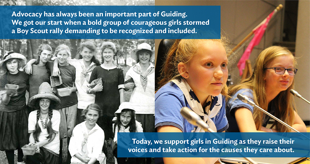 Historical image: Advocacy has always been an important part of Guiding. We got our start when a bold group of courageous girls stormed a Boy Scout rally demanding to be recognized and included.
Today, we support girls in Guiding as they raise their voices and take action for the causes they care about.
